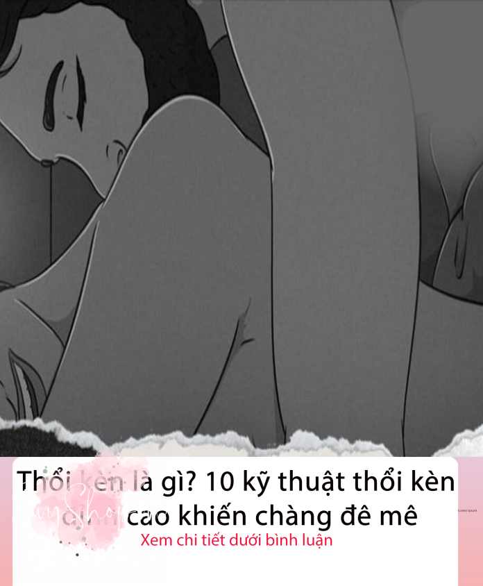 Thổi kèn là gì? 10 kỹ thuật thổi kèn đỉnh cao khiến chàng đê mê